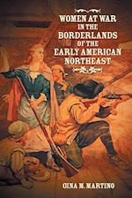 Women at War in the Borderlands of the Early American Northeast