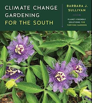 Climate Change Gardening for the South