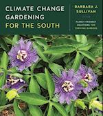 Climate Change Gardening for the South