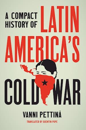 A Compact History of Latin America's Cold War