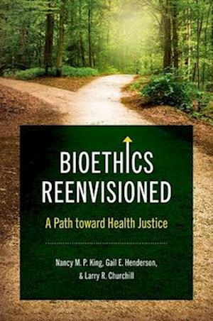 Bioethics Reenvisioned