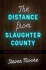 The Distance from Slaughter County