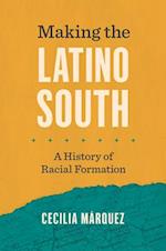 Making the Latino South