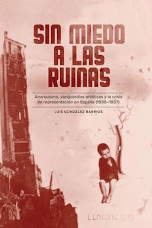 Sin Miedo a Las Ruinas