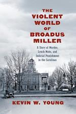 The Violent World of Broadus Miller