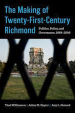 The Making of Twenty-First-Century Richmond