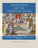 Constantine and the Council of Nicaea, Second Edition