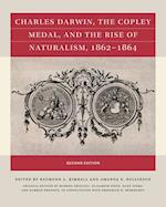 Charles Darwin, the Copley Medal, and the Rise of Naturalism, 1862-1864, Second Edition