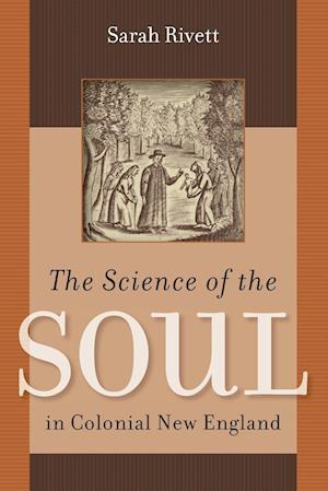 The Science of the Soul in Colonial New England