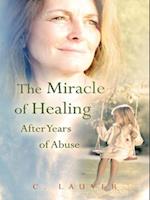 Miracle of Healing After Years of Abuse