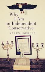 Why I Am an Independent Conservative