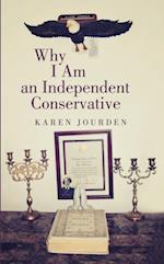 Why I Am an Independent Conservative