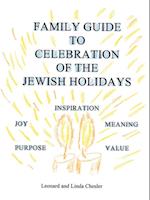 Family Guide to Celebration of the Jewish Holidays