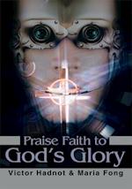 Praise Faith to God's Glory