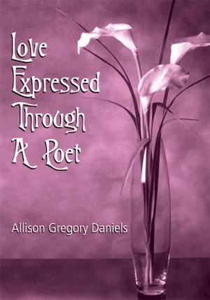 Love Expressed Through a Poet