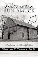 Restoration Run Amuck