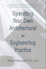 Operating Your Own Architectural or Engineering Practice