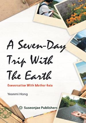 Seven-Day Trip with the Earth