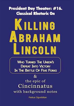 Killing Abraham Lincoln