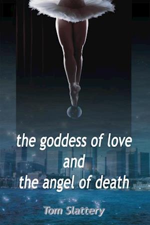 Goddess of Love and the Angel of Death