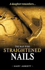 The Man Who Straightened Nails