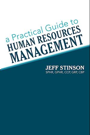 A Practical Guide to Human Resources Management