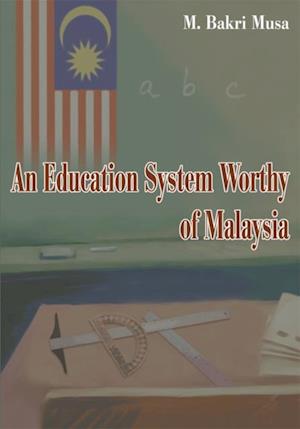 Education System Worthy of Malaysia