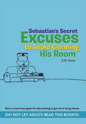 Sebastian's Secret Excuses to Avoid Cleaning His Room