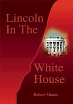 Lincoln in the White House