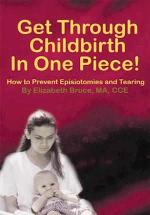 Get Through Childbirth in One Piece!