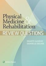 Physical Medicine & Rehabilitation Review Questions