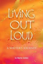 Living Out Loud A Writer's Journey