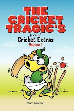 The Cricket Tragic's Book of Cricket Extras
