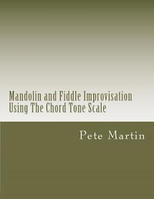 Mandolin and Fiddle Improvisation Using the Chord Tone Scale