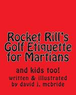 Rocket Rill's Golf Etiquette for Martians