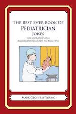 The Best Ever Book of Pediatrician Jokes