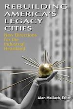 Rebuilding America's Legacy Cities