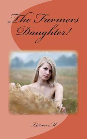 The Farmers Daughter!