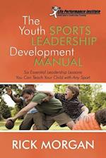 The Youth Sports Leadership Development Manual