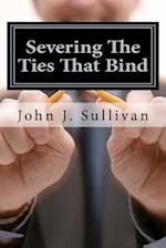 Severing the Ties That Bind