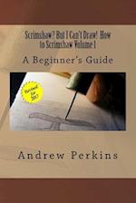 Scrimshaw? But I Can't Draw! How To Scrimshaw, Volume 1