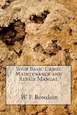 Your Basic Camel Maintenance and Repair Manual