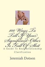 100 Ways to Tell If Your Significant Other Is Full of Shit