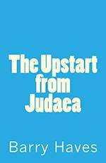 The Upstart from Judaea