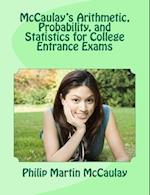 McCaulay's Arithmetic, Probability, and Statistics for College Entrance Exams