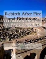 Rebirth After Fire and Brimstone