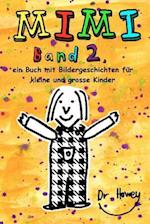 Mimi Band 2, Ein Buch Mit Bildergeschichten Für Kleine Und Grosse Kinder