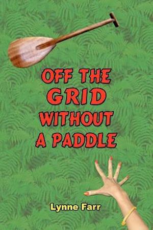 Off the Grid Without a Paddle