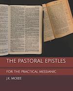 The Pastoral Epistles for the Practical Messianic
