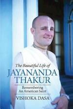 The Beautiful Life of Jayananda Thakur